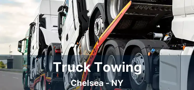 Truck Towing Chelsea - NY